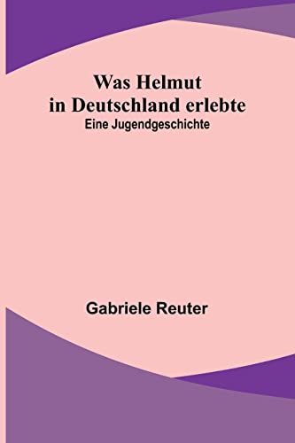 Was Helmut in Deutschland erlebte