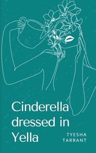 Cinderella dressed in Yella By Tyesha Tarrant
