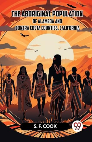 The Aboriginal Population of Alameda and Contra Costa Counties, California