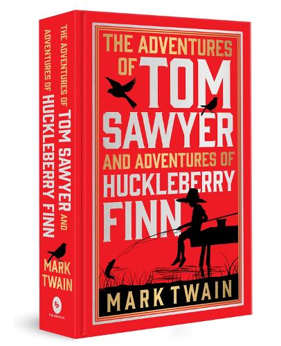 The Adventures of Tom Sawyer and Adventures of Huckleberry Finn (Deluxe Hardbound Edition)