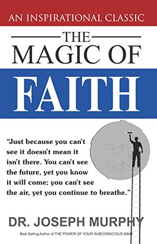 The Magic Of Faith