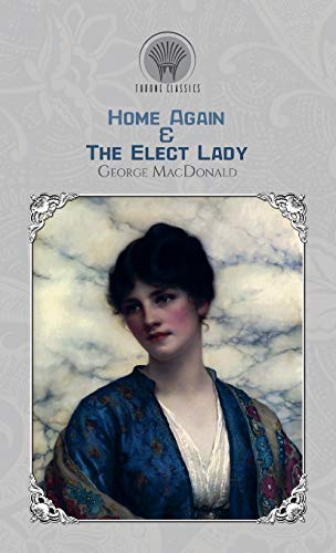 Home Again & The Elect Lady