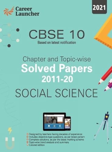 Cbse Class X 2021 Chapter and Topic-Wise Solved Papers 2011-2020 Social Science (All Sets Delhi & All India)