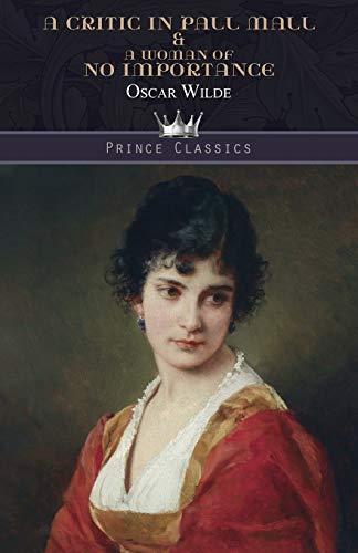 A Critic In Pall Mall & A Woman of No Importance