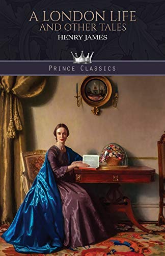 A London Life, and Other Tales