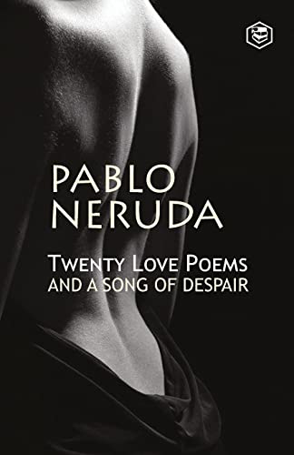 Twenty Love Poems and a Song of Despair