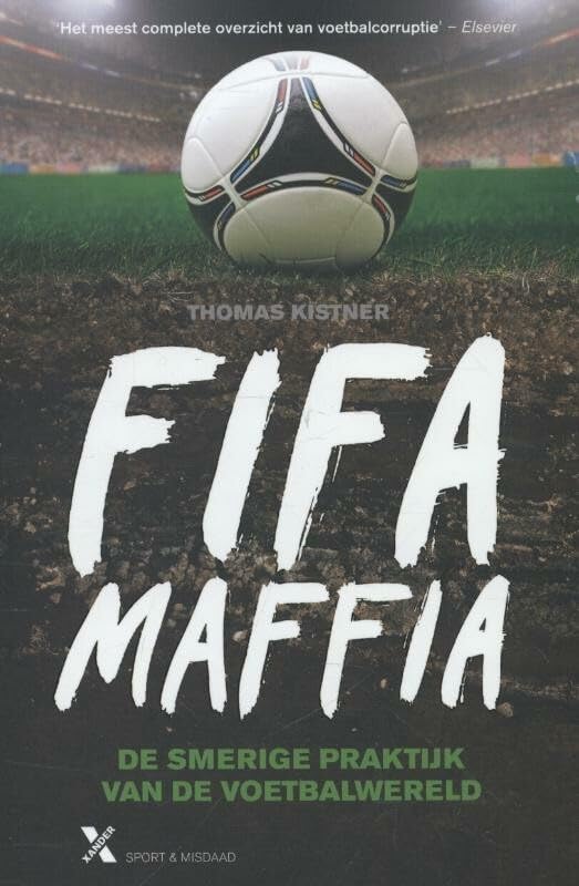 Fifa-maffia: de smerige praktijk van de voetbalwereld
