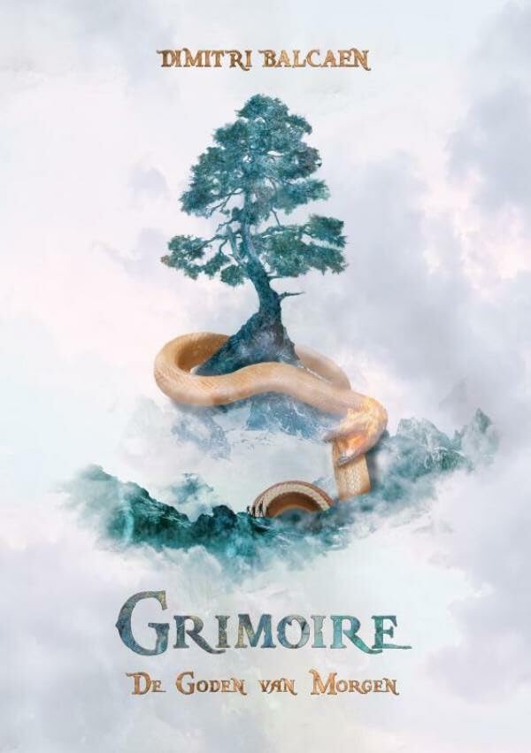 Grimoire. De Goden van morgen: De Goden van Morgen (Wereldboom-cyclus, 1)