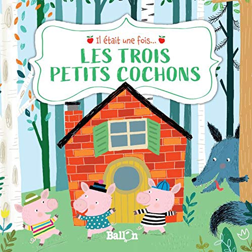Il était une fois : 1. Les trois petits cochons