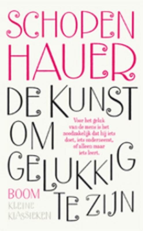 De kunst om gelukkig te zijn: uiteengezet in vijftig leefregels (Kleine klassieken)