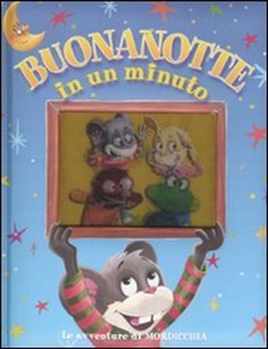 Buonanotte in un minuto - Le avventure di Mordicchia