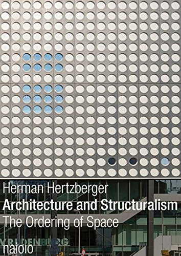Herman Hertzberger - Architecture and Structuralism