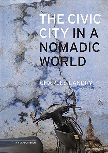 The Civic City In A Nomadic World (Paperback)