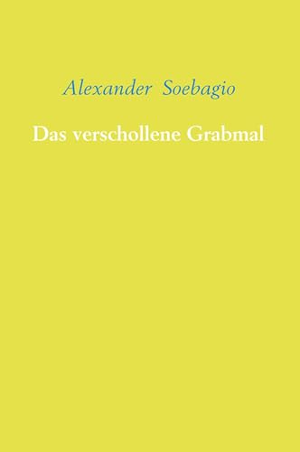 Das verschollene Grabmal