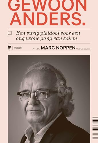 Gewoon anders: een vurig pleidooi voor een ongewone gang van zaken