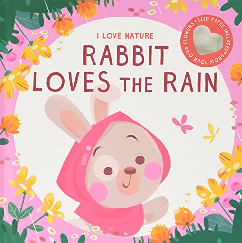 Rabbit Loves the Rain (I Love Nature)