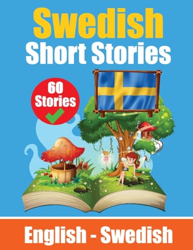 Short Stories in Swedish English and Swedish Stories Side by Side