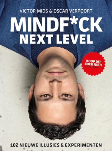 Mindf*ck Next Level: 102 nieuwe illusies & experimenten