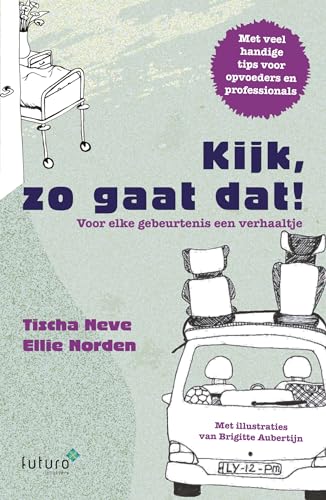 Kijk, zo gaat dat!: voor elke gebeurtenis een verhaaltje