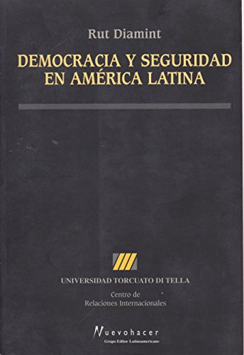 Democracia y seguridad en America Latina (Coleccion Estudios politicos y sociales) (Spanish Edition)