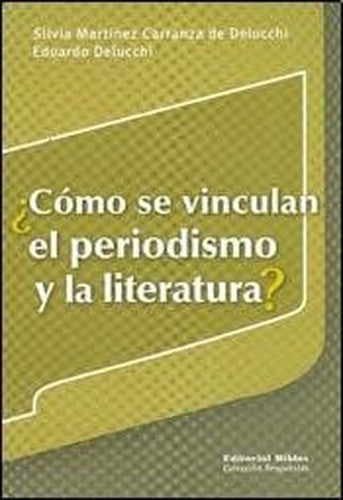 Como Se Vinculan El Periodismo Y La Literatura