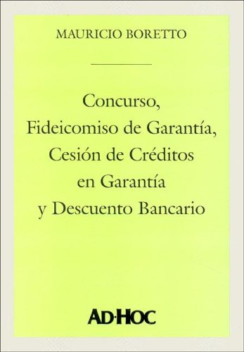 Concurso, Fideicomiso de Garantia, Cesion de Creditos En Garantia y Descuento Bancario