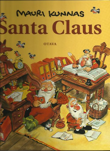 SANTA CLAUS: A book about Santa and his elves at Mount Korvatunturi, Finland