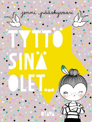 Tyttö, sinä olet...