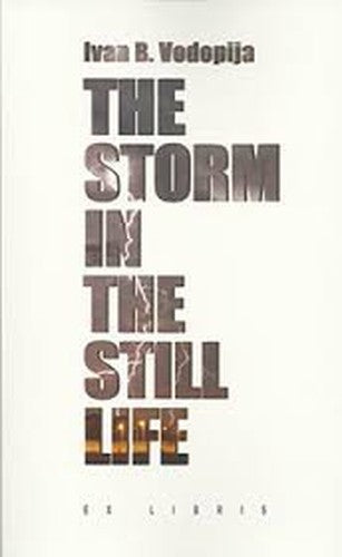 The Storm in the Still Life