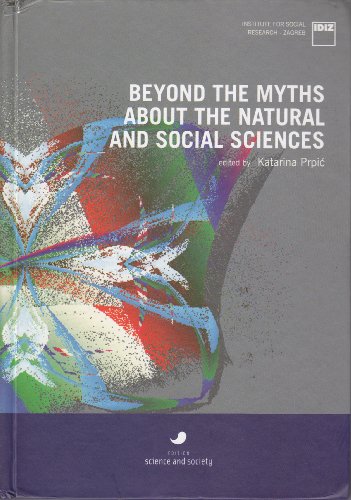 Beyond the Myths About the Natural and Social Sciences