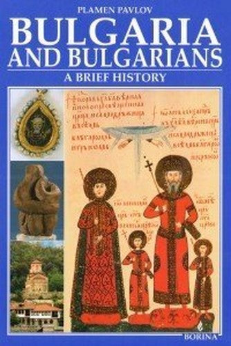 Bulgaria and the bulgarians. A brief history