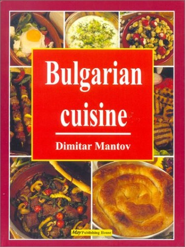 Bulgarian Cuisine: The Best Traditional Recipes