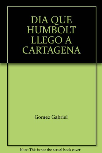DIA QUE HUMBOLT LLEGO A CARTAGENA