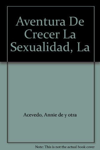 Aventura De Crecer La Sexualidad, La