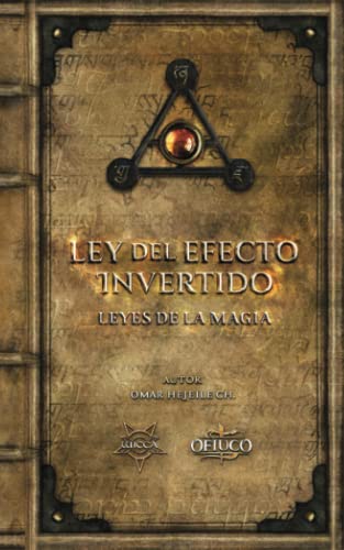 Ley del Efecto Invertido y Ley de Atraccion de lo Semejante