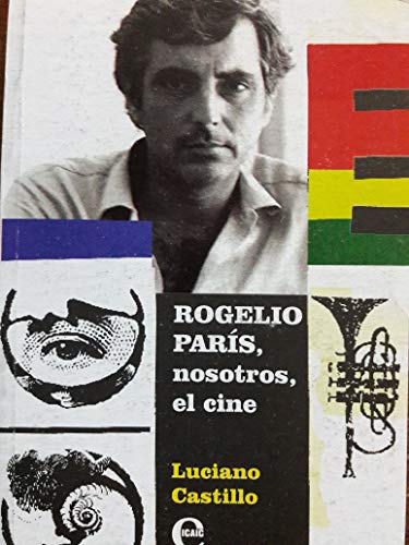 Rogelio paris nosotros el cine memorias sobre rogelio paris cuba cine
