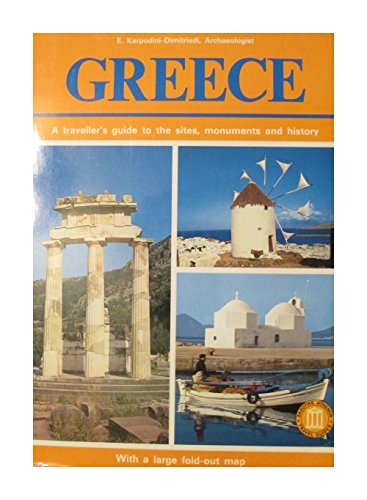 Greece - A Travellers' Guide to the Sites, Monuments & History