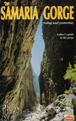 The Samaria Gorge Today and Yesterday