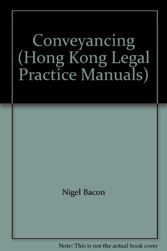 Conveyancing (Hong Kong Legal Practise Manual)