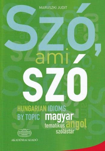 Szo, ami szo - Hungarian Idioms by Topic
