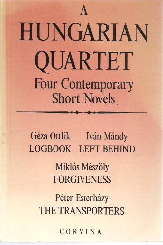 A Hungarian Quartet: Four Contemporary Novels