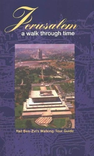 Jerusalem, A Walk through Time