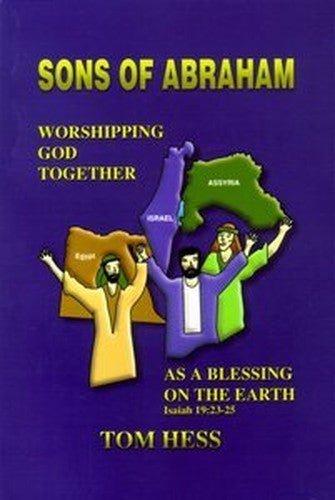 Sons of Abraham: Egypt, Israel and Assyria Worshipping God Together as a Blessing on the Earth