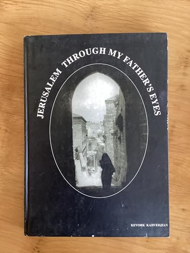 Jerusalem Through My Father's Eyes