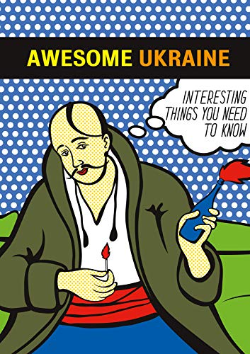 Awesome Ukraine. Interesting Things You Need to Know
