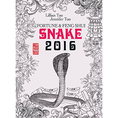 Lillian Too & Jennifer Too Fortune & Feng Shui 2016 Snake