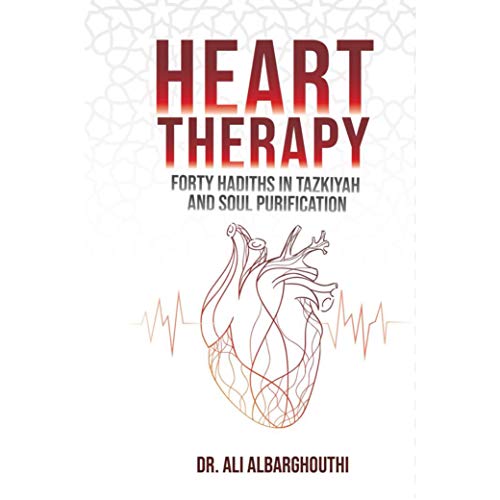 Heart Therapy (Forty Hadiths In Tazkiyah And Soul Purification)