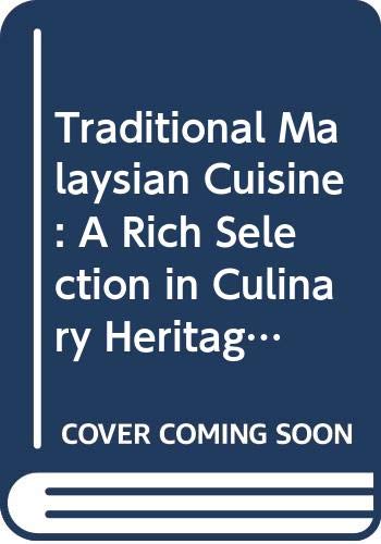 Traditional Malaysian cuisine: a rich selection in culinary heritage