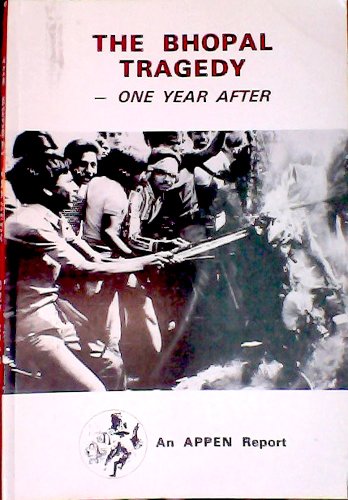 The Bhopal Tragedy- One Year after,