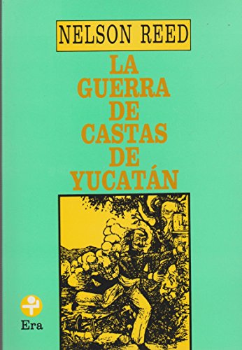 La guerra de castas de Yucatan